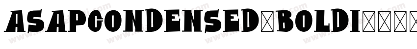 AsapCondensed-BoldI字体转换