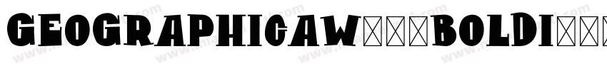 GeographicaW01-BoldI字体转换
