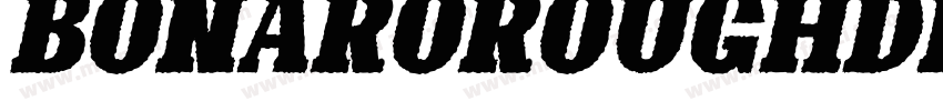BonaroRoughDemoRough-gxw64字体转换