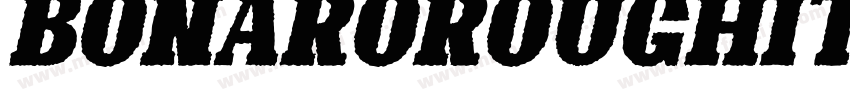 BonaroRoughItalicDemoRoughItalic-owvn4字体转换
