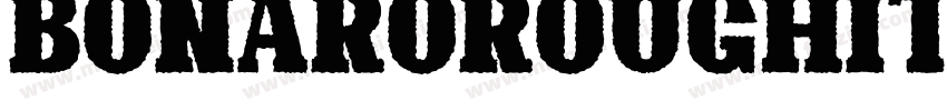 BonaroRoughItalicDemoRoughItalic-owvn4字体转换