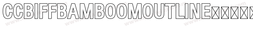 CCBiffBamBoomOutline字体转换