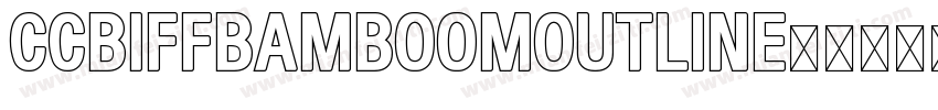 CCBiffBamBoomOutline字体转换