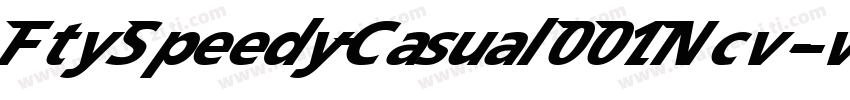 FtySpeedyCasual001Ncv-vrEL字体转换