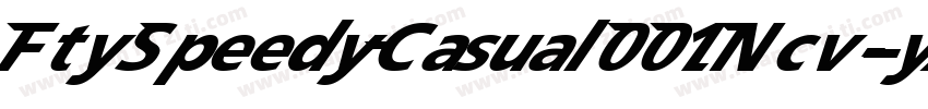 FtySpeedyCasual001Ncv-yAP3字体转换