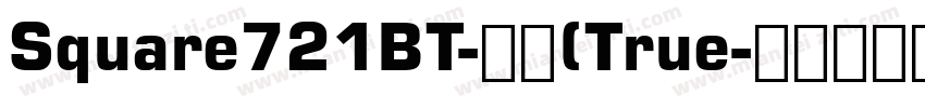 Square721BT-常规(True字体转换