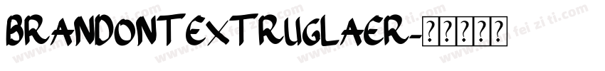 BrandonTextruglaer字体转换