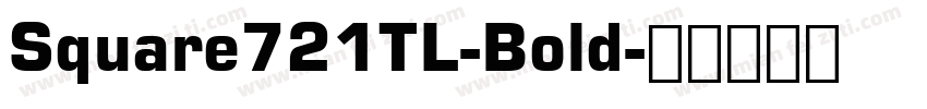 Square721TL-Bold字体转换