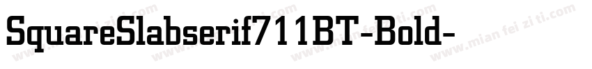 SquareSlabserif711BT-Bold字体转换