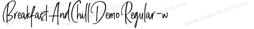 BreakfastAndChillDemoRegular-wV6x字体转换
