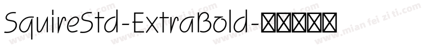 SquireStd-ExtraBold字体转换