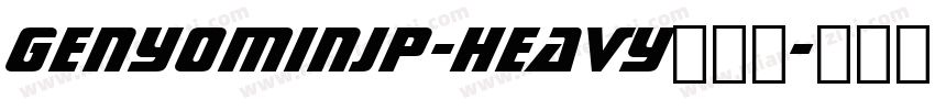 GenYoMinJP-Heavy源样明字体转换