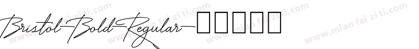 Bristol-Bold-Regular字体转换