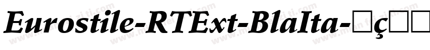 Eurostile-RTExt-BlaIta字体转换