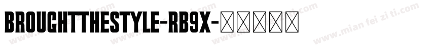 BroughtTheStyle-rB9x字体转换