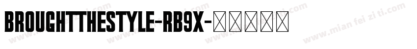 BroughtTheStyle-rB9x字体转换
