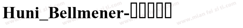 Huni_Bellmener字体转换