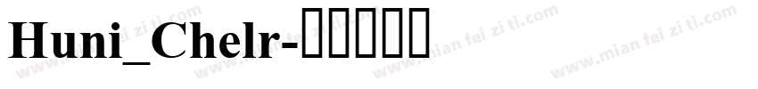 Huni_Chelr字体转换