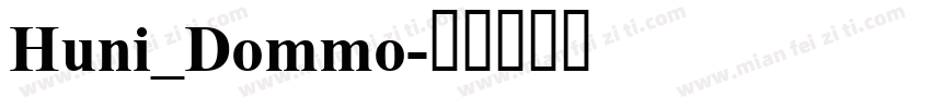 Huni_Dommo字体转换