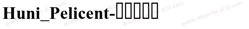 Huni_Pelicent字体转换