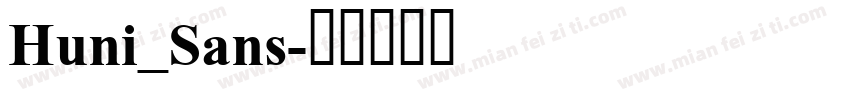 Huni_Sans字体转换