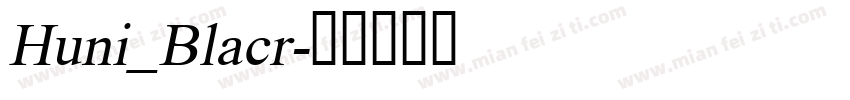 Huni_Blacr字体转换
