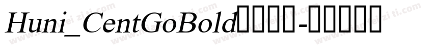 Huni_CentGoBold字体下载字体转换