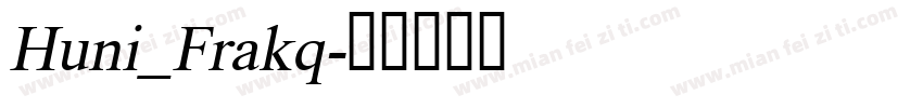 Huni_Frakq字体转换