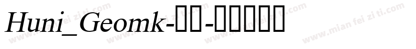 Huni_Geomk-常规字体转换