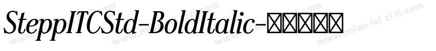 SteppITCStd-BoldItalic字体转换