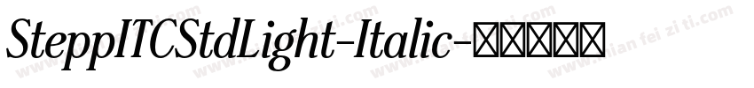 SteppITCStdLight-Italic字体转换