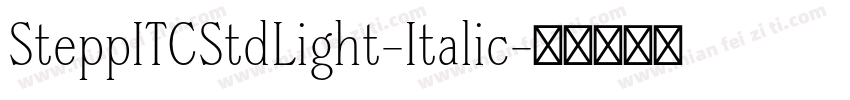 SteppITCStdLight-Italic字体转换
