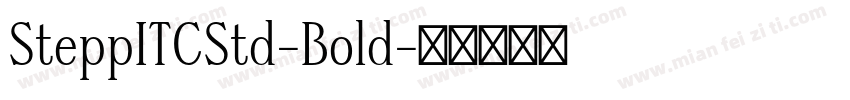 SteppITCStd-Bold字体转换