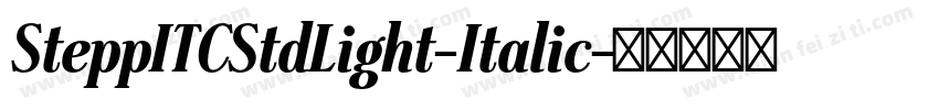SteppITCStdLight-Italic字体转换