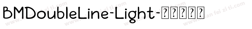 BMDoubleLine-Light字体转换