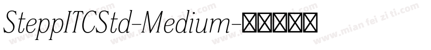 SteppITCStd-Medium字体转换
