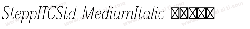 SteppITCStd-MediumItalic字体转换
