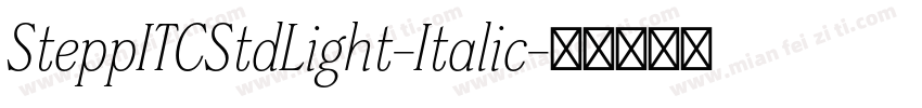 SteppITCStdLight-Italic字体转换