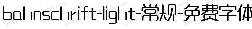bahnschrift-light-常规字体转换