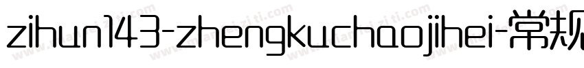 zihun143-zhengkuchaojihei-常规字体转换
