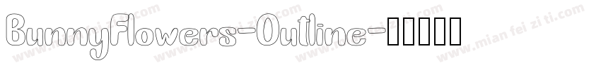 BunnyFlowers-Outline字体转换