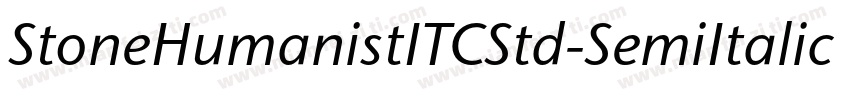 StoneHumanistITCStd-SemiItalic字体转换