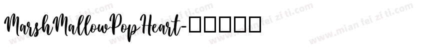 MarshMallowPopHeart字体转换