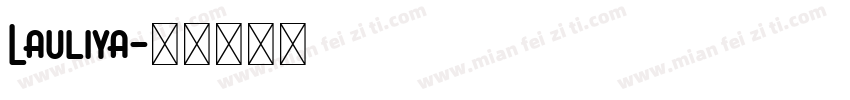 Lauliya字体转换