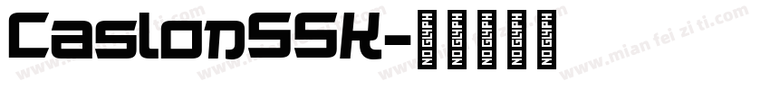 CaslonSSK字体转换