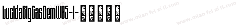 LucidaBigCasDemW05-I字体转换