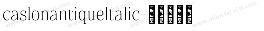 caslonantiqueltalic字体转换