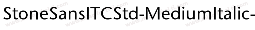 StoneSansITCStd-MediumItalic字体转换