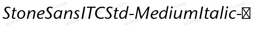 StoneSansITCStd-MediumItalic字体转换