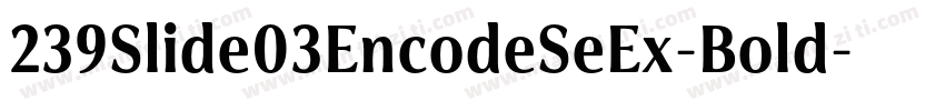 239Slide03EncodeSeEx-Bold字体转换